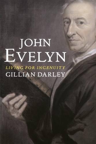 Бумажная книга «John Evelyn: Living for Ingenuity», автор Джиллиан Дарли - фото №1