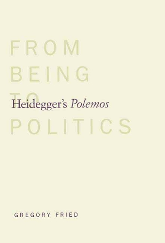 Паперова книга «Heidegger's Polemos: From Being to Politics», автор Грегорі Фрід - фото №1