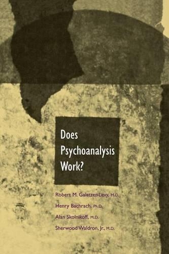 Паперова книга «Does Psychoanalysis Work?», авторів Алан Скольніков, Генрі Бахрах, Роберт Галацер-Леві, Шервуд Волдрон - фото №1