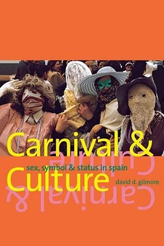 Паперова книга «Carnival and Culture: Sex, Symbol, and Status in Spain», автор Девід Д. Гілмор - фото №1