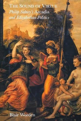 Бумажная книга «The Sound of Virtue: Philip Sidney's 'Arcadia' and Elizabethan Politics», автор Блэр Ворден - фото №1