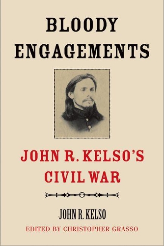Паперова книга «Bloody Engagements: John R. Kelso’s Civil War», автор Джон Р. Келсо - фото №1