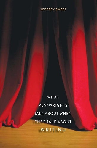 Бумажная книга «What Playwrights Talk About When They Talk About Writing», автор Джеффри Свит - фото №1