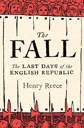 Бумажная книга «The Fall: Last Days of the English Republic» - фото №1