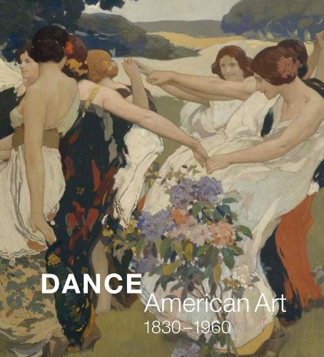 Паперова книга «Dance: American Art, 1830-1960», авторів Аналіза Леппанен-Гуерра, Дейкін Гарт, E. Брюс Робертсон, Жаклін Ши Мерфі, Кеннет Джон Майерс, Лінн Гарафола, Шарін Рольфсен Удалл, Томас Ф. ДеФранц, Валері Дж. Мерсер - фото №1