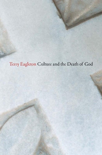 Паперова книга «Culture and the Death of God», автор Террі Іглтон - фото №1
