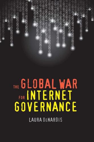 Паперова книга «The Global War for Internet Governance», автор Лаура Денардіс - фото №1