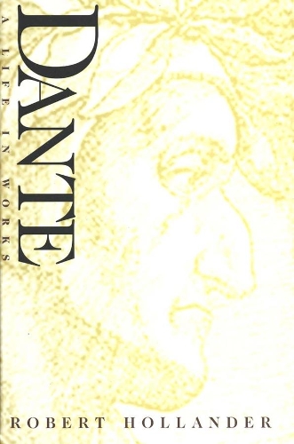 Бумажная книга «Dante: A Life in Works», автор Роберт Холландер - фото №1