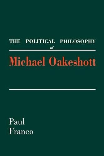 Бумажная книга «The Political Philosophy of Michael Oakeshott», автор Пол Франко - фото №1