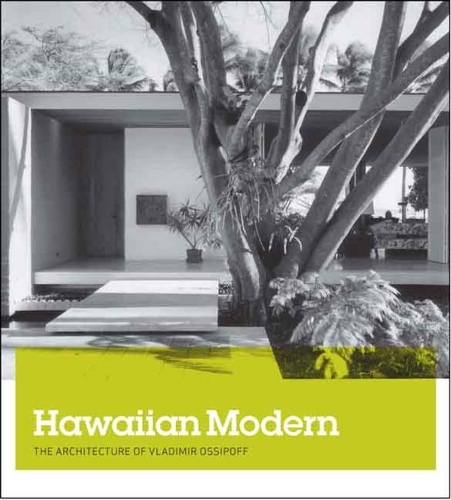 Бумажная книга «Hawaiian Modern: The Architecture of Vladimir Ossipoff», авторов Карла Бриттон, Марк Трейб - фото №1