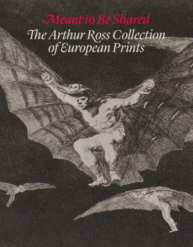 Бумажная книга «Meant to Be Shared: The Arthur Ross Collection of European Prints», авторов Алекса А. Грейст, Дуглас Кушинг, Элизабет Ходермарски, Хизер Нолин, Джон Мур, Синклер Марбер, Сюзанна Борш - фото №1