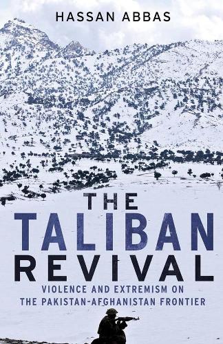 Бумажная книга «The Taliban Revival: Violence and Extremism on the Pakistan-Afghanistan Frontier», автор Хасан Аббас - фото №1