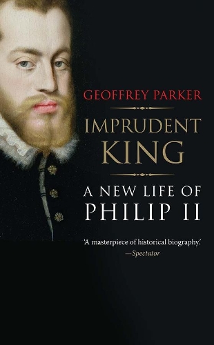Паперова книга «Imprudent King: A New Life of Philip II», автор Джеффрі Паркер - фото №1