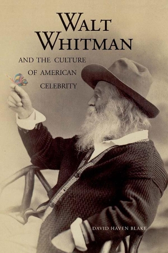 Бумажная книга «Walt Whitman and the Culture of American Celebrity», автор Дэвид Хейвен Блейк - фото №1