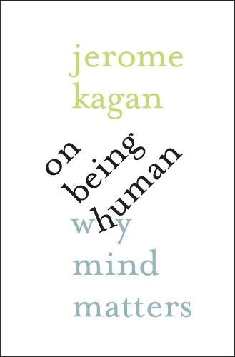 Паперова книга «On Being Human: Why Mind Matters», автор Джером Каган - фото №1