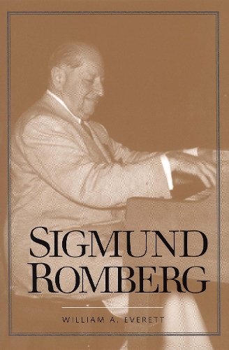 Бумажная книга «Sigmund Romberg», автор Уильям А. Эверетт - фото №1