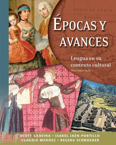 Бумажная книга «Epocas y avances [Student Text]: Lengua en su contexto cultural: With Online Media», авторов Клаудия Мендес, Исабель Хаен-Портильо, Регина Шредер, Скотт Гравина - фото №1