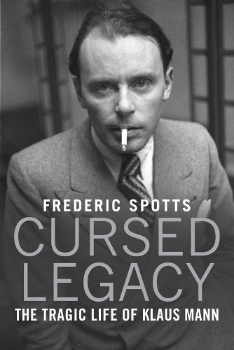 Бумажная книга «Cursed Legacy: The Tragic Life of Klaus Mann», автор Фредерик Споттс - фото №1