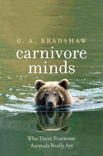 Бумажная книга «Carnivore Minds: Who These Fearsome Animals Really Are», автор Г. А. Брэдшоу - фото №1
