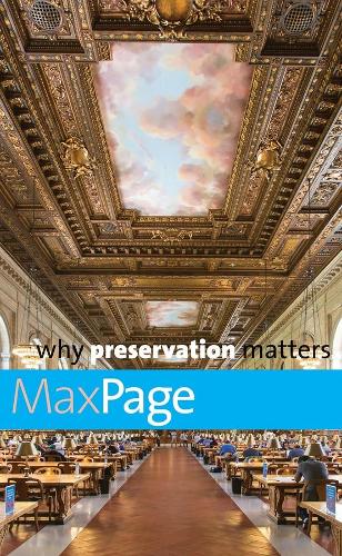 [object Object] «Why Preservation Matters», автор Макс Пейдж - фото №1