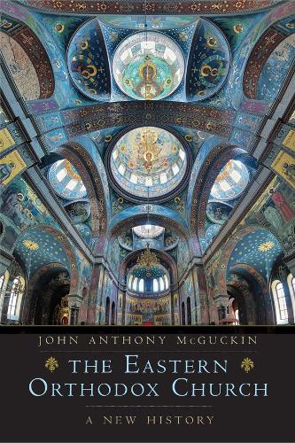 Паперова книга «The Eastern Orthodox Church: A New History», автор Джон Ентоні Макгаккін - фото №1