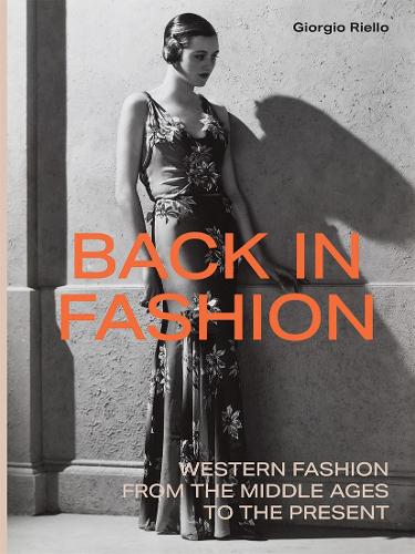 Бумажная книга «Back in Fashion: Western Fashion from the Middle Ages to the Present», автор Джорджио Риелло - фото №1