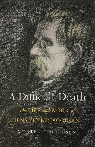 Паперова книга «A Difficult Death: The Life and Work of Jens Peter Jacobsen», автор Мортен Хой Йенсен - фото №1