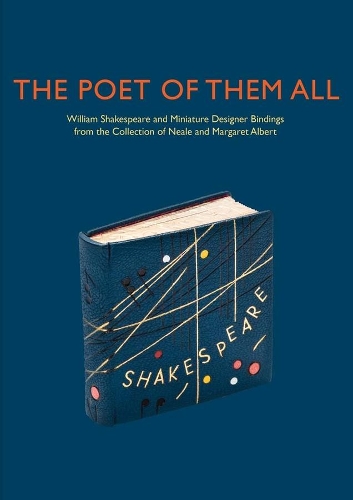 Paper book «The Poet of Them All: William Shakespeare and Miniature Designer Bindings from the Collection of Neale and Margaret Albert», author Elisabeth R. Fairman - фото №1