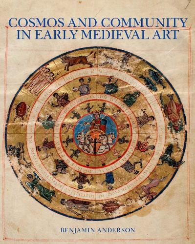 Бумажная книга «Cosmos and Community in Early Medieval Art», автор Бенджамин Андерсон - фото №1
