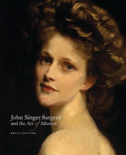 Бумажная книга «John Singer Sargent and the Art of Allusion», автор Брюс Редфорд - фото №1