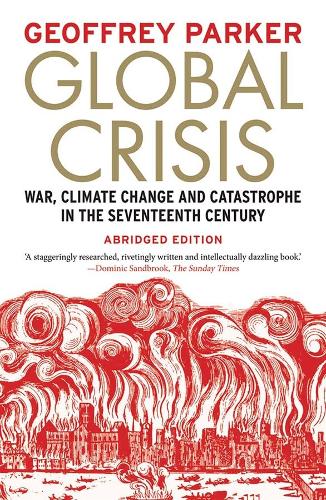Паперова книга «Global Crisis: War, Climate Change and Catastrophe in the Seventeenth Century», автор Джеффрі Паркер - фото №1