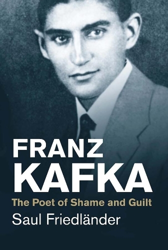 [object Object] «Franz Kafka: The Poet of Shame and Guilt», автор Сол Фридландер - фото №1