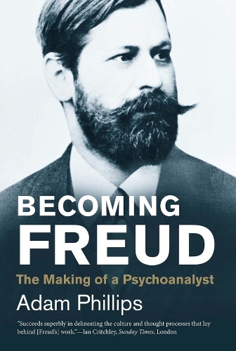 [object Object] «Becoming Freud: The Making of a Psychoanalyst», автор Адам Филлипс - фото №1