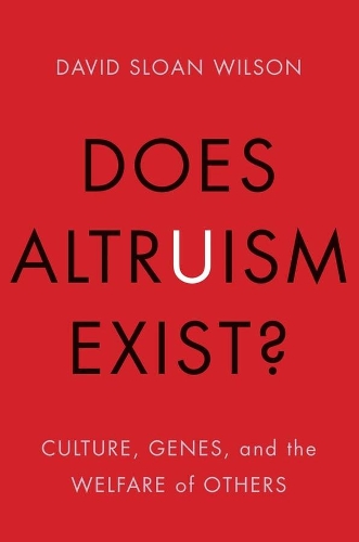 Бумажная книга «Does Altruism Exist?: Culture, Genes, and the Welfare of Others», автор Дэвид Слоан Уилсон - фото №1