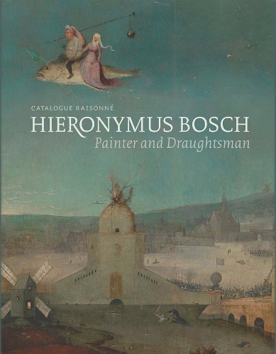 Бумажная книга «Hieronymus Bosch, Painter and Draughtsman: Catalogue Raisonné», авторов Даан Вельдхейзен, Ханнеке Нап, Йос Колдевей, Лук Хугстеде, Маттиас Ильсинк, Рик Кляйн Готинк, Роберт Г. Эрдманн, Рон Спронк - фото №1