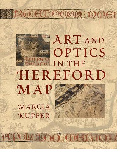 Бумажная книга «Art and Optics in the Hereford Map: An English Mappa Mundi, c. 1300», автор Марсия Купфер - фото №1