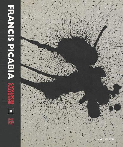 Бумажная книга «Francis Picabia Catalogue Raisonné: Volume II (1915-1927)», авторов Арно Пьер, Орели Вердье, Беверли Кальте, Кэндис Клементс, Пьер Кальте, Уильям А. Кэмфилд - фото №1