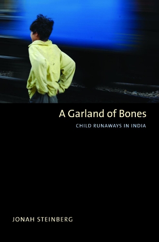 Бумажная книга «A Garland of Bones: Child Runaways in India», автор Йона Штейнберг - фото №1