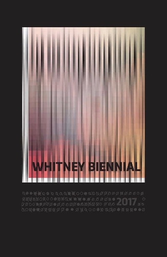 Бумажная книга «Whitney Biennial 2017», авторов Кристофер Й. Лью, Миа Локс - фото №1