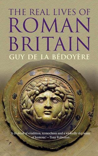 Бумажная книга «The Real Lives of Roman Britain», автор Ги де ла Бедойер - фото №1