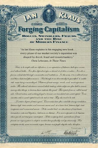 Бумажная книга «Forging Capitalism: Rogues, Swindlers, Frauds, and the Rise of Modern Finance», автор Ян Клаус - фото №1