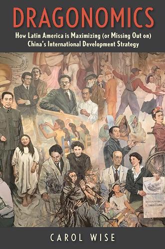Паперова книга «Dragonomics: How Latin America Is Maximizing (or Missing Out on) China's International Development Strategy», автор Керол Вайз - фото №1