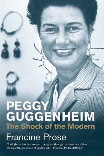 Бумажная книга «Peggy Guggenheim: The Shock of the Modern», автор Франсин Проуз - фото №1