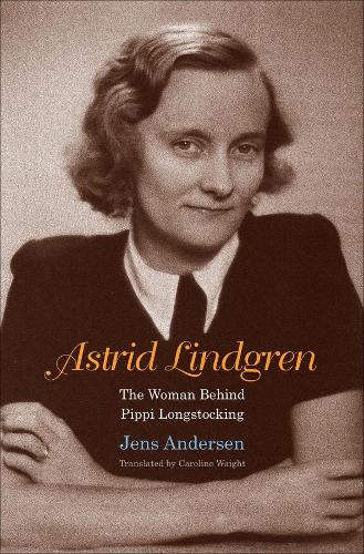 Бумажная книга «Astrid Lindgren: The Woman Behind Pippi Longstocking», автор Йенс Андерсен - фото №1