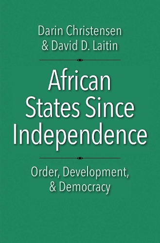 Бумажная книга «African States Since Independence: Order, Development, and Democracy», автор Дарин Кристенсен - фото №1