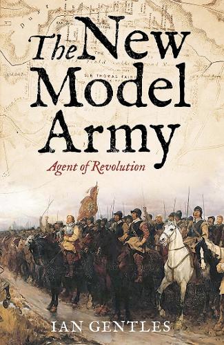 Бумажная книга «The New Model Army: Agent of Revolution», автор Ян Гентлз - фото №1