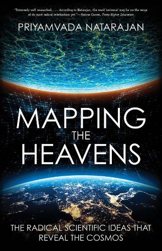 Бумажная книга «Mapping the Heavens: The Radical Scientific Ideas That Reveal the Cosmos», автор Приямвада Натараджан - фото №1