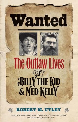 Бумажная книга «Wanted: The Outlaw Lives of Billy the Kid and Ned Kelly», автор Роберт М. Атли - фото №1