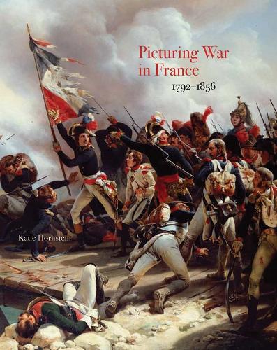 Бумажная книга «Picturing War in France, 1792–1856», автор Кэти Хорнштейн - фото №1