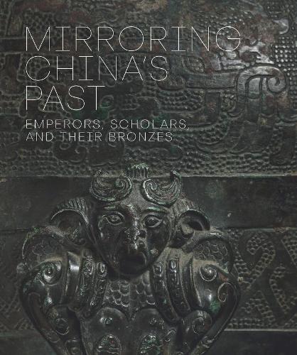 Бумажная книга «Mirroring China's Past: Emperors, Scholars, and Their Bronzes», автор Тао Ван - фото №1